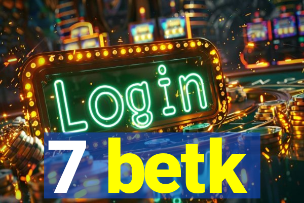 7 betk